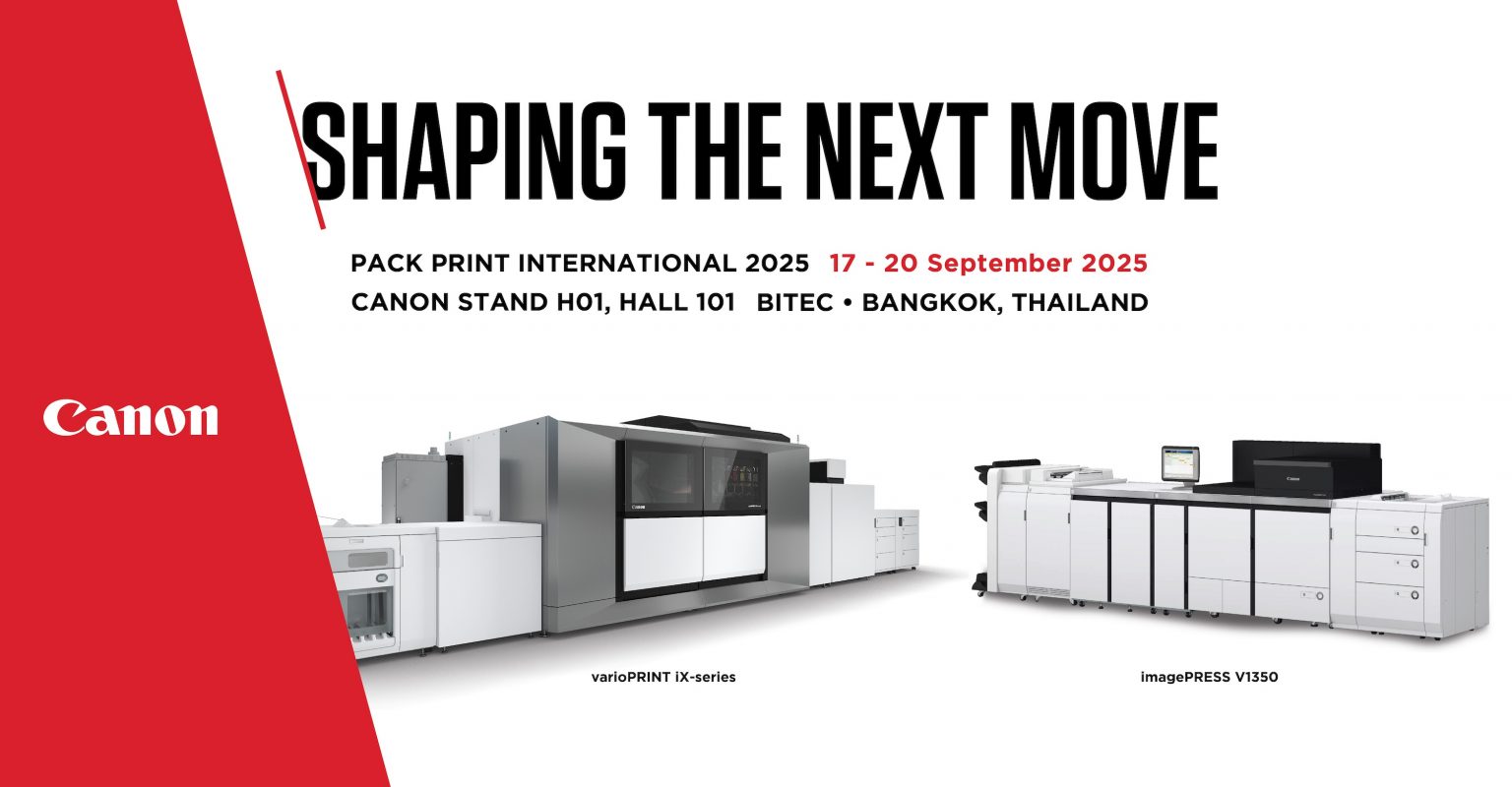 แคนนอน เปิดโลกอนาคตแห่งการพิมพ์ในงาน Pack Print International 2025