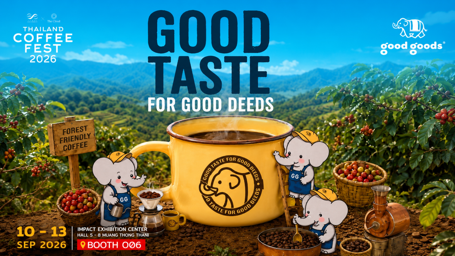 GOOD GOODS ชวนมาสัมผัส “GOOD TASTE FOR GOOD DEEDS” ในงาน Thailand Coffee Fest 2026